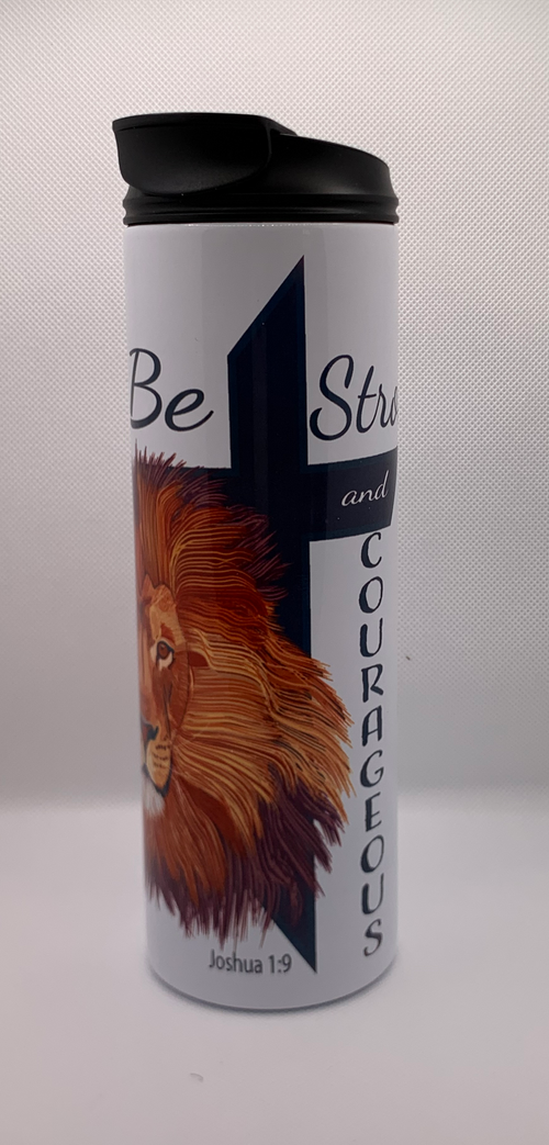 Be Strong and Courageous