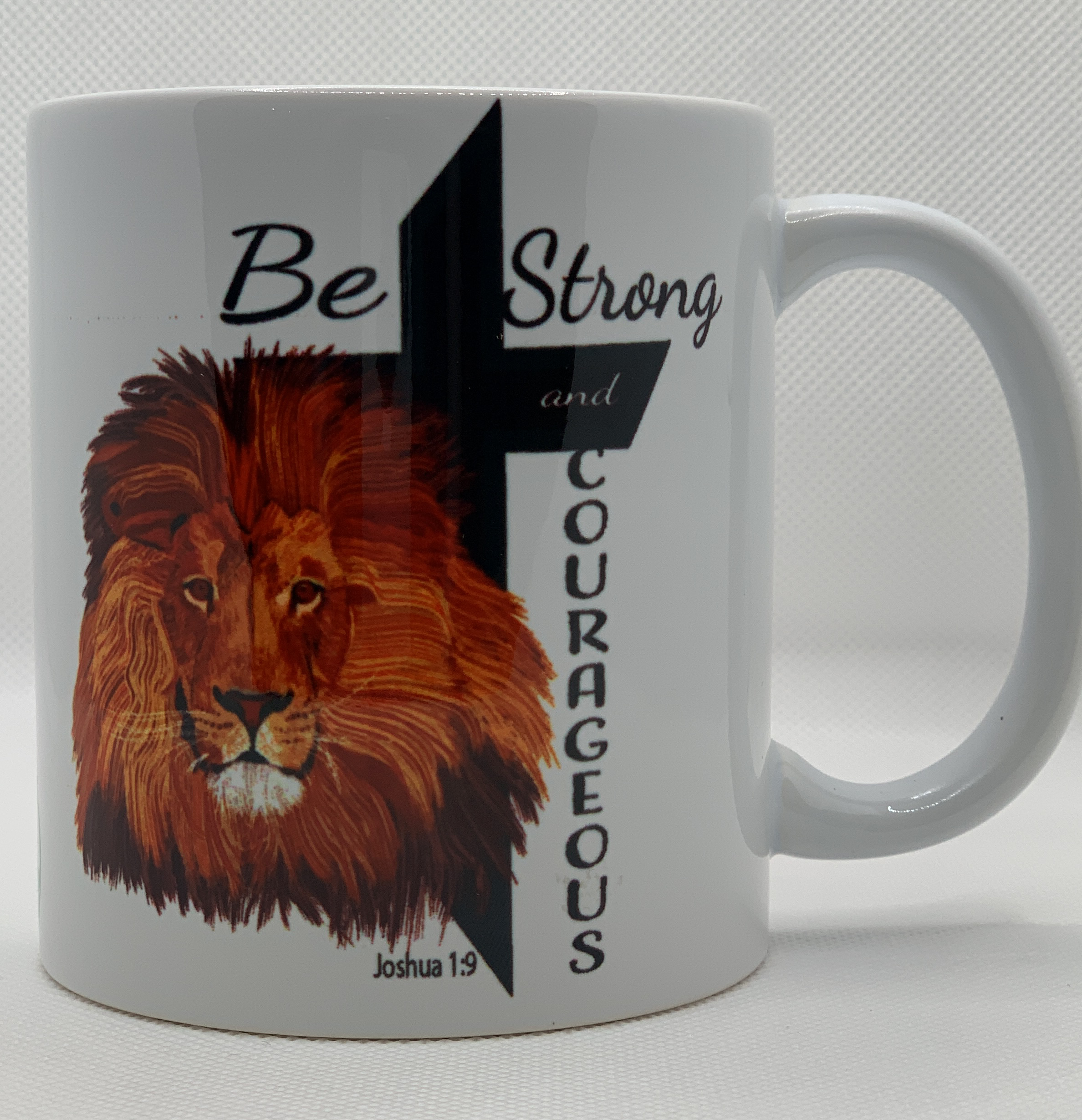 Be Strong and Courageous